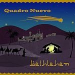 Die neueste Weihnachts-CD von Quadro Nuevo trägt den Titel "Bethlehem"