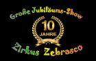 Zehn Jahre Zirkus Zebrasko!