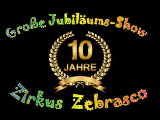 Zehn Jahre Zirkus Zebrasko!