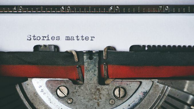 "Stories matter" (Foto: Suzy Hazelwood via Pexels)